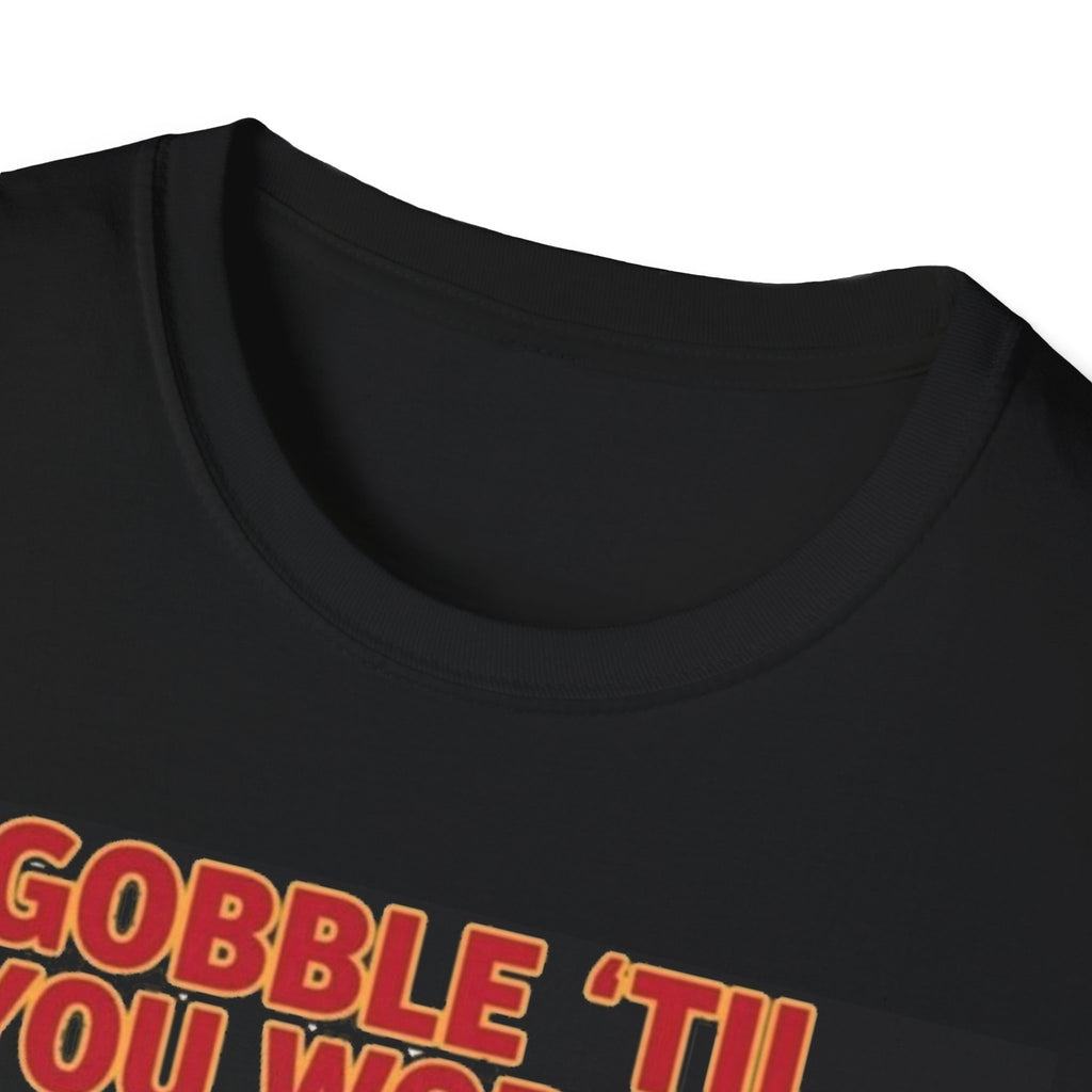 Act Fitness Gobble til You Wobble T-Shirt