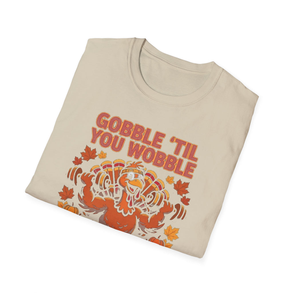 Act Fitness Gobble til You Wobble T-Shirt