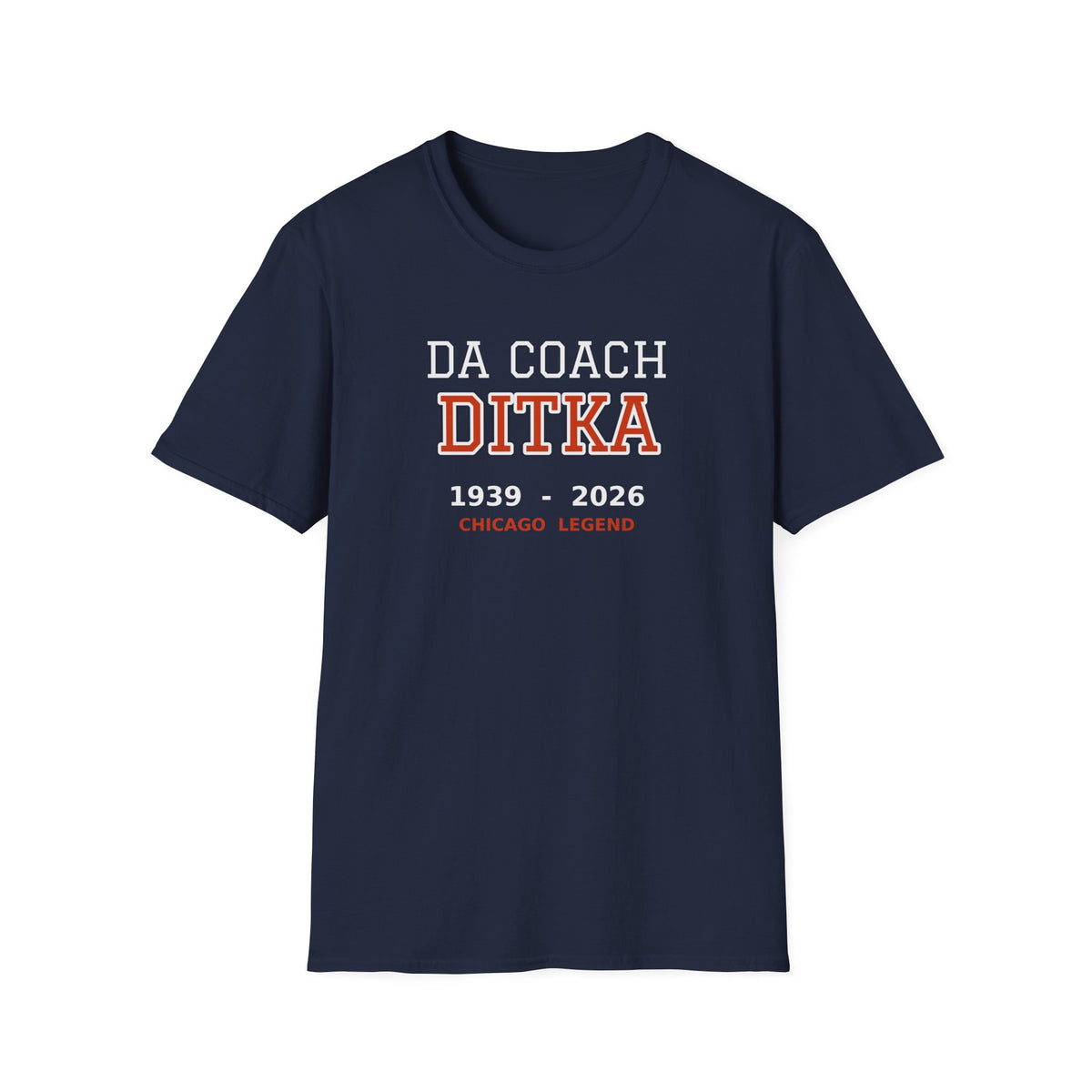 Da Coach Tribute Shirt - Mike Ditka 1939-2026 - Chicago Football Legend Tee